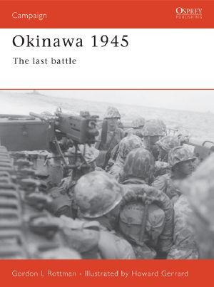 [Osprey Campaign 96] • Okinawa 1945